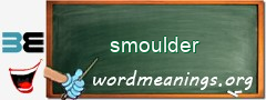 WordMeaning blackboard for smoulder